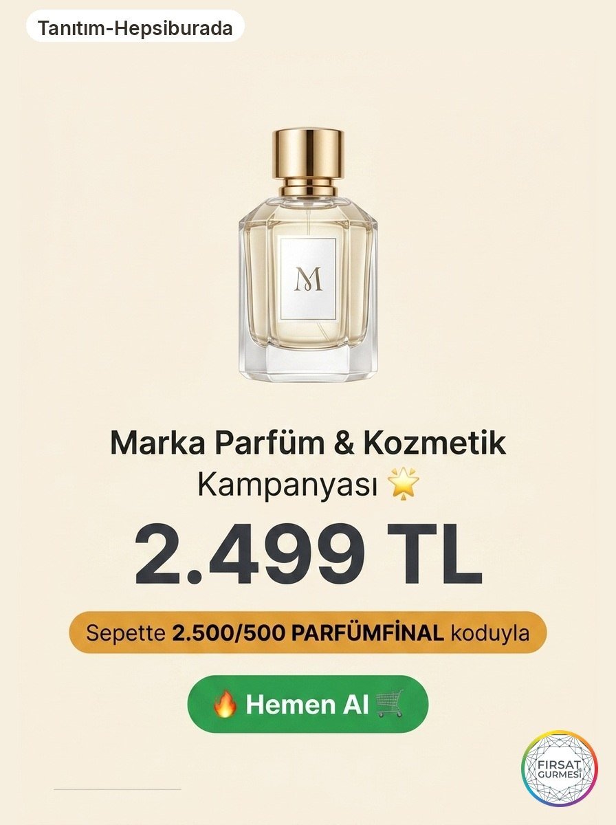Sepeti 2.500 TL'ye tamamla PARFÜMFİNAL kodu gir