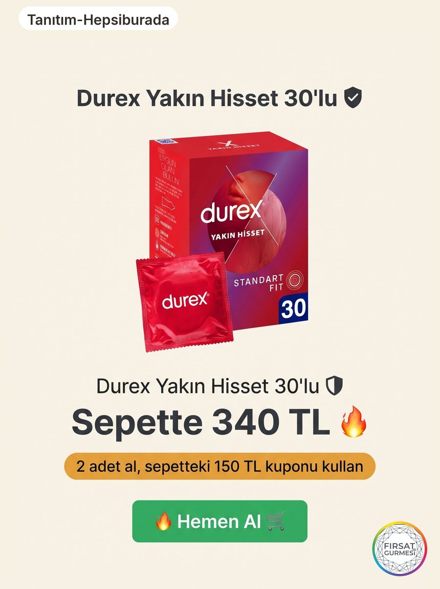 Durex Yakın Hisset 30'lu pakette sepete özel fırsat
