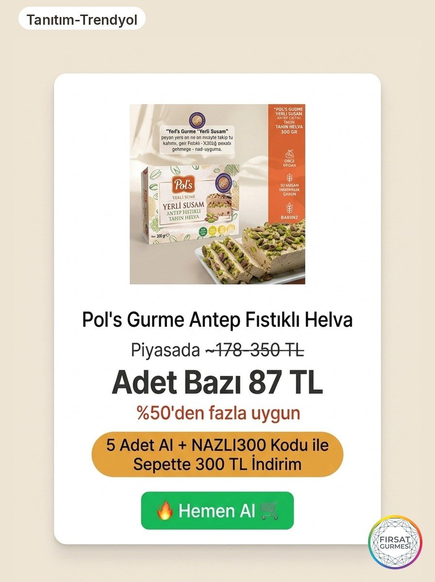 Pol's Gurme Antep Fıstıklı Tahin Helva'da kaçırılmayacak