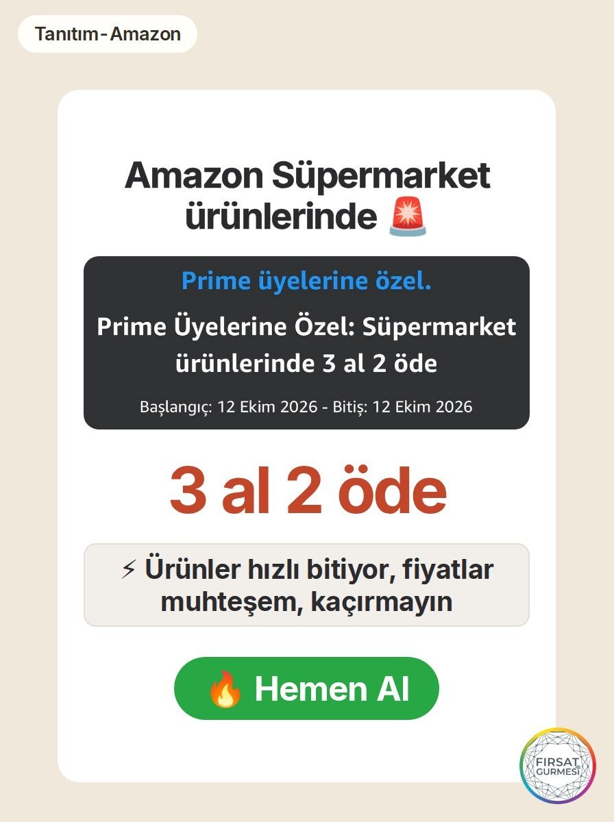 Amazon'da artık aktif olan bu fırsatla 3